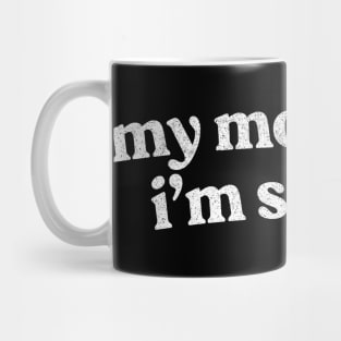 My Mom Says I'm Special Mug